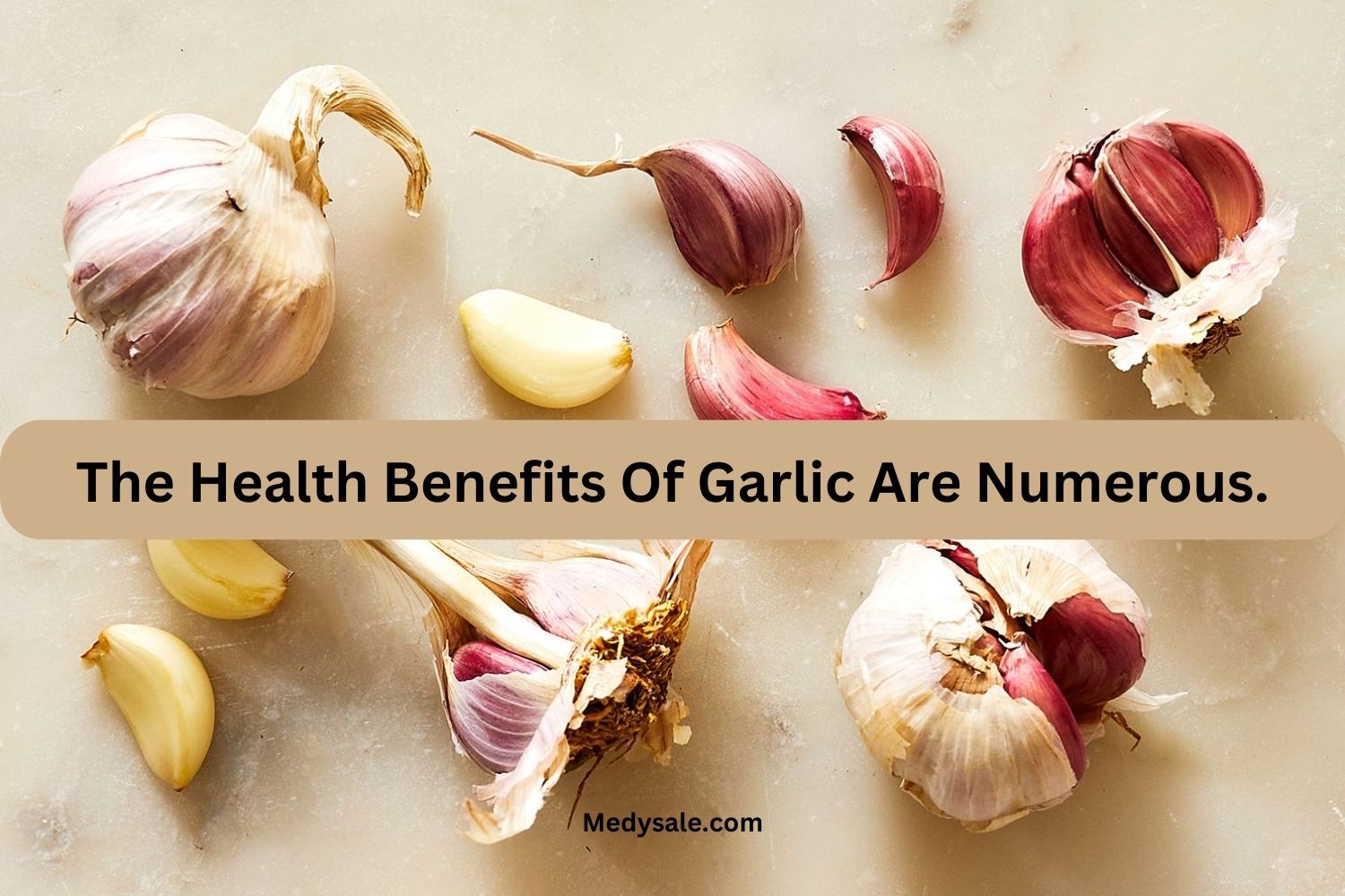 The Health Benefits Of Garlic Are Numerous.
