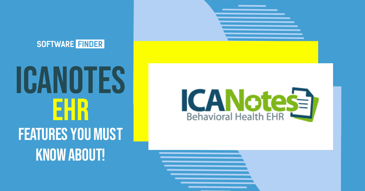 ICANotes-EHR-Features-You-Must-Know-About!