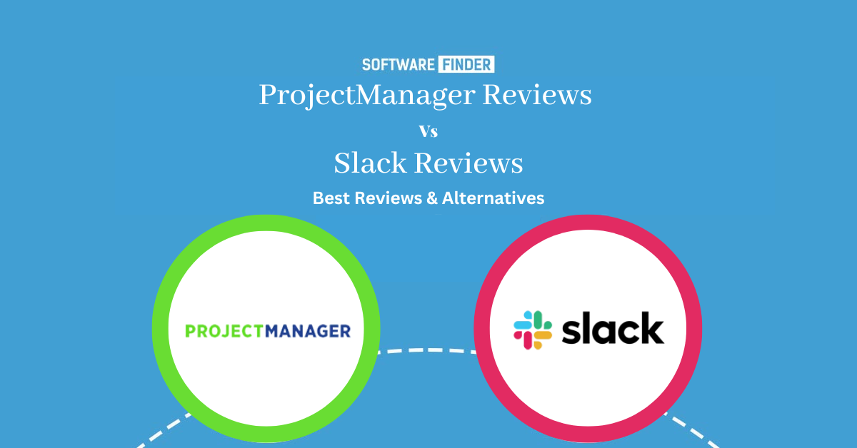 ProjectManager Reviews Vs Slack Reviews Best Reviews & Alternatives