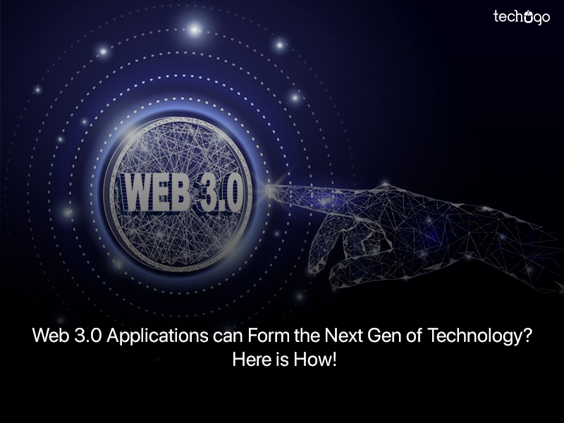 Web 3.0 Applications can Form the Next Gen of Technology