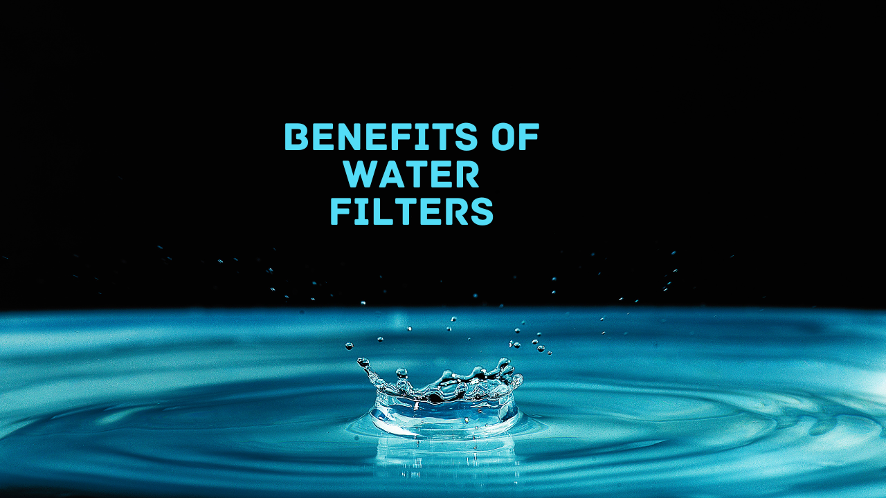 Importance of Water Filters